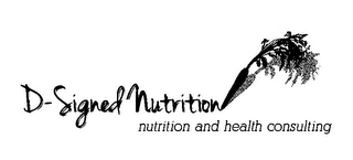 D-SIGNED NUTRITION NUTRITION AND HEALTH CONSULTING