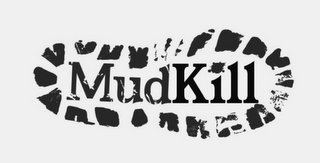 MUDKILL