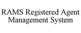 RAMS REGISTERED AGENT MANAGEMENT SYSTEM