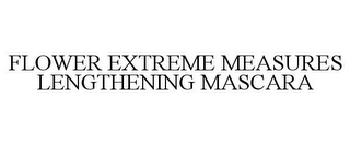 FLOWER EXTREME MEASURES LENGTHENING MASCARA