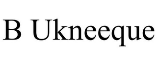B UKNEEQUE