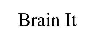 BRAIN IT