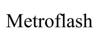 METROFLASH