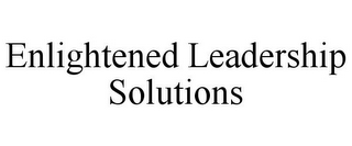 ENLIGHTENED LEADERSHIP SOLUTIONS