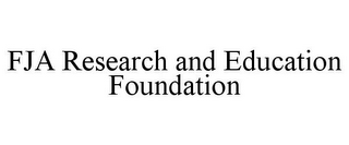 FJA RESEARCH AND EDUCATION FOUNDATION