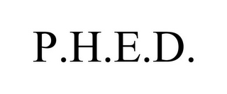 P.H.E.D.