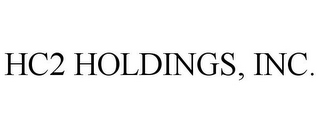 HC2 HOLDINGS, INC.