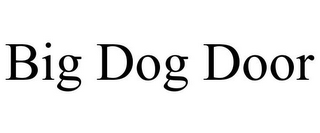 BIG DOG DOOR