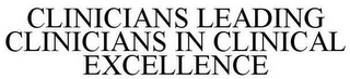 CLINICIANS LEADING CLINICIANS IN CLINICAL EXCELLENCE