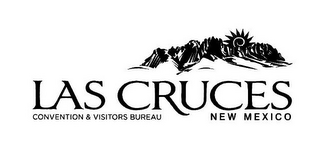 LAS CRUCES NEW MEXICO CONVENTION & VISITORS BUREAU