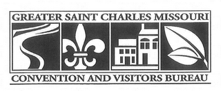 GREATER SAINT CHARLES MISSOURI CONVENTION AND VISITORS BUREAU