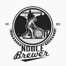 NOBLE BREWER EST. 2013