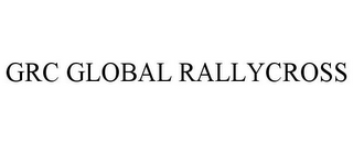 GRC GLOBAL RALLYCROSS