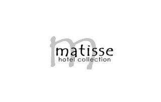 M MATISSE HOTEL COLLECTION