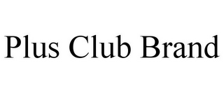 PLUS CLUB BRAND