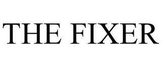 THE FIXER