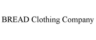 BREAD CLOTHING COMPANY