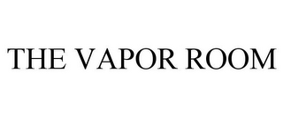 THE VAPOR ROOM