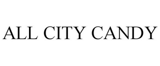 ALL CITY CANDY