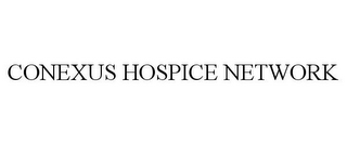 CONEXUS HOSPICE NETWORK