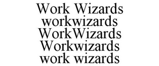 WORK WIZARDS WORKWIZARDS WORKWIZARDS WORKWIZARDS WORK WIZARDS