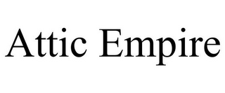 ATTIC EMPIRE