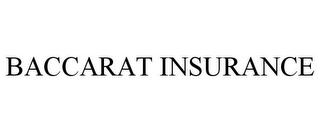 BACCARAT INSURANCE