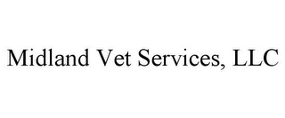 MIDLAND VET SERVICES, LLC