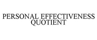 PERSONAL EFFECTIVENESS QUOTIENT