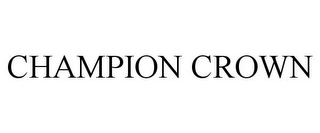 CHAMPION CROWN