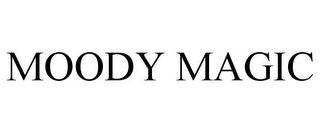 MOODY MAGIC