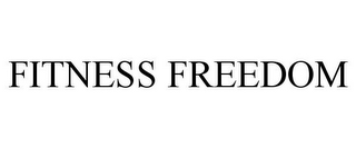 FITNESS FREEDOM