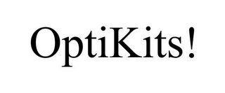 OPTIKITS!