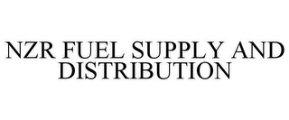 NZR FUEL SUPPLY AND DISTRIBUTION