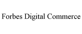 FORBES DIGITAL COMMERCE