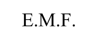 E.M.F.