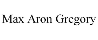 MAX ARON GREGORY