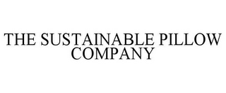 THE SUSTAINABLE PILLOW COMPANY