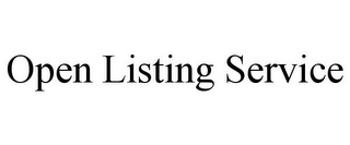 OPEN LISTING SERVICE