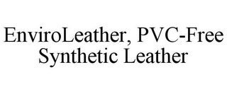 ENVIROLEATHER, PVC-FREE SYNTHETIC LEATHER