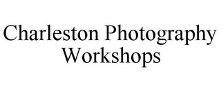 CHARLESTON PHOTOGRAPHY WORKSHOPS