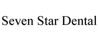 SEVEN STAR DENTAL