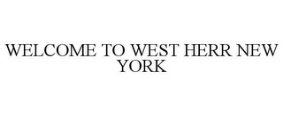 WELCOME TO WEST HERR NEW YORK