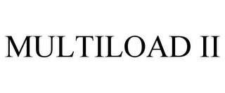 MULTILOAD II