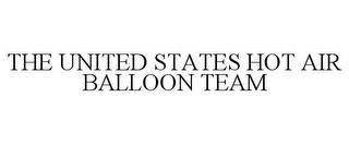 THE UNITED STATES HOT AIR BALLOON TEAM