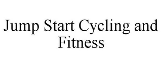 JUMP START CYCLING AND FITNESS
