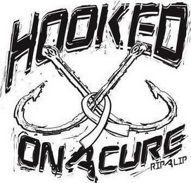 HOOKED ON A CURE RIPALIP