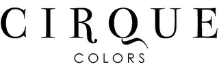 CIRQUE COLORS