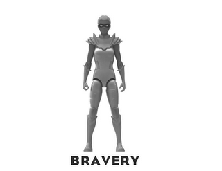 BRAVERY