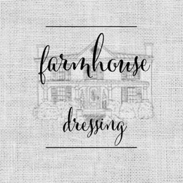 FARMHOUSE DRESSING